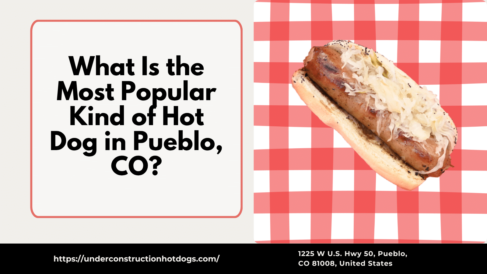 A grilled sausage topped with sauerkraut on a poppy seed bun over a red and white checkered background, next to text asking, "What Is the Most Popular Kind of Hot Dog in Pueblo, CO?" and the stand's address below.